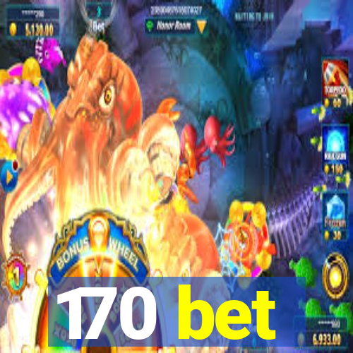 170 bet